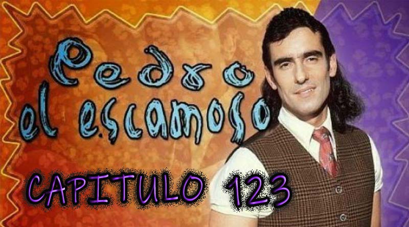 Pedro El Escamoso | Capítulo 123