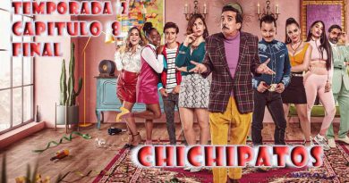 Chichipatos | Capítulo 8 | Final | Temporada 2